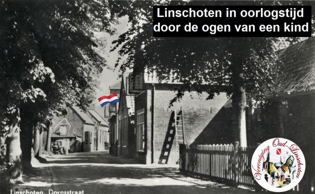 Linschoten in oorlogstijd door de ogen van een kind.